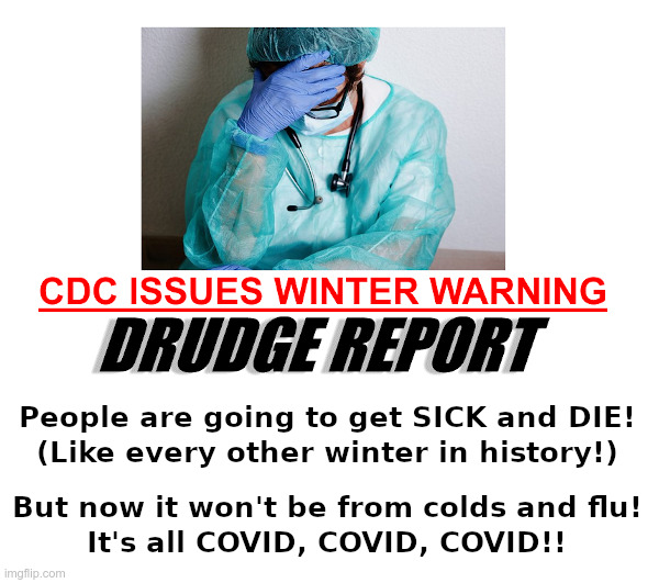 CDC Issues Winter Warning! | image tagged in cdc,winter,warning,covid,covid 19,covid-19 | made w/ Imgflip meme maker