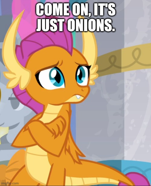 COME ON, IT'S JUST ONIONS. | made w/ Imgflip meme maker
