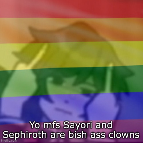 @peachytroopa | Yo mfs Sayori and Sephiroth are bish ass clowns | image tagged in this mf | made w/ Imgflip meme maker