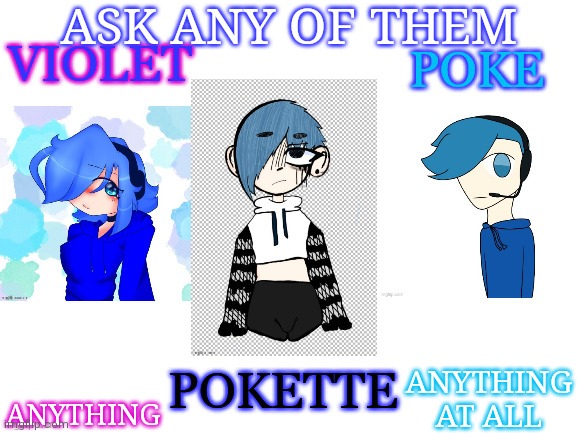 Im bord plz ask them stuff | ASK ANY OF THEM; ANYTHING AT ALL; ANYTHING | image tagged in the 3 siblings | made w/ Imgflip meme maker