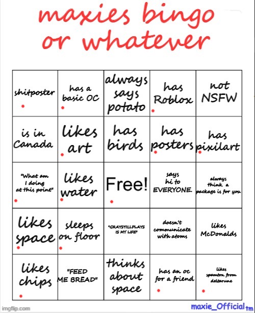 maxie bingo | image tagged in maxie bingo | made w/ Imgflip meme maker
