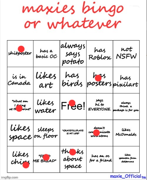 maxie bingo | image tagged in maxie bingo | made w/ Imgflip meme maker