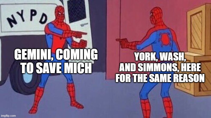 spiderman pointing at spiderman | GEMINI, COMING TO SAVE MICH; YORK, WASH, AND SIMMONS, HERE FOR THE SAME REASON | image tagged in spiderman pointing at spiderman,rvb,fake season | made w/ Imgflip meme maker