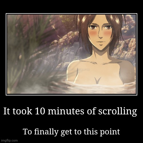 *Keeps scrolling* | image tagged in funny,demotivationals | made w/ Imgflip demotivational maker