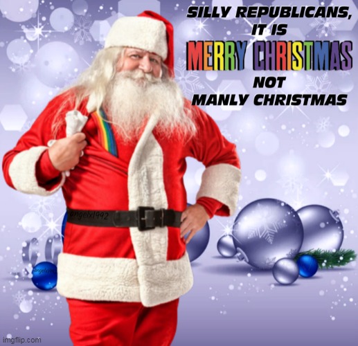 image tagged in clown car republicans,santa claus,gay santa,merry christmas,pagan holidays,lgbtq | made w/ Imgflip meme maker