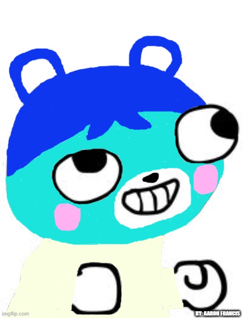 Blue Bear Fsjal | BY: AARON FRANCIS | image tagged in fsjal | made w/ Imgflip meme maker