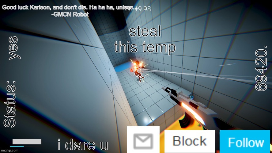 69420. Karlson Temp | steal this temp; yes; i dare u | image tagged in 69420 karlson temp | made w/ Imgflip meme maker