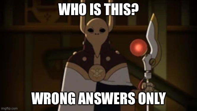 Hmm… | WHO IS THIS? WRONG ANSWERS ONLY | image tagged in oh wow are you actually reading these tags,funny,memes,comments,oh no,no please you don't understand | made w/ Imgflip meme maker