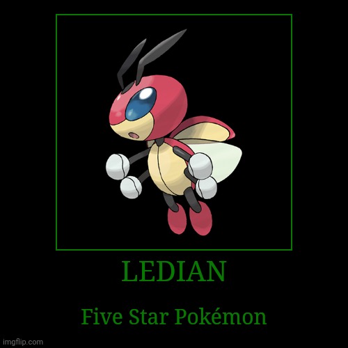 Ledian | image tagged in demotivationals,pokemon,ledian | made w/ Imgflip demotivational maker