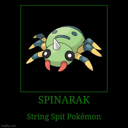 Spinarak | image tagged in demotivationals,pokemon,spinarak | made w/ Imgflip demotivational maker