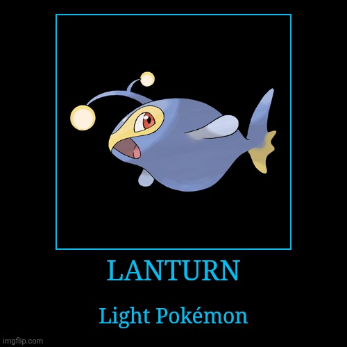Lanturn | image tagged in demotivationals,pokemon,lanturn | made w/ Imgflip demotivational maker