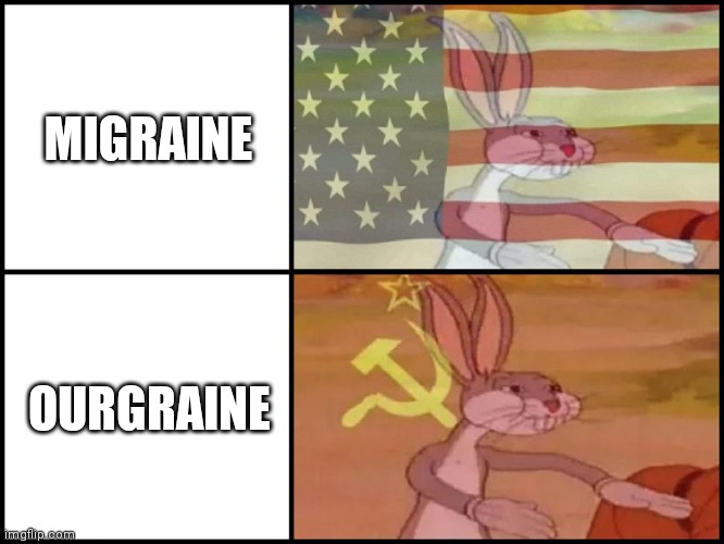 Capitalist and communist | MIGRAINE; OURGRAINE | image tagged in capitalist and communist | made w/ Imgflip meme maker