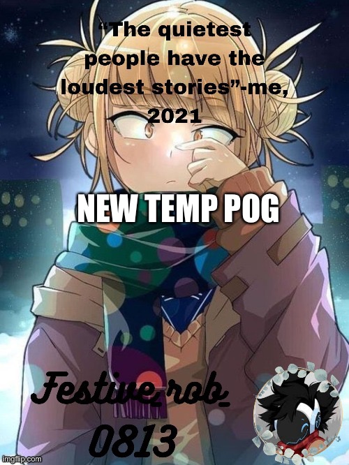 :) | NEW TEMP POG | image tagged in my temp thank snowy | made w/ Imgflip meme maker
