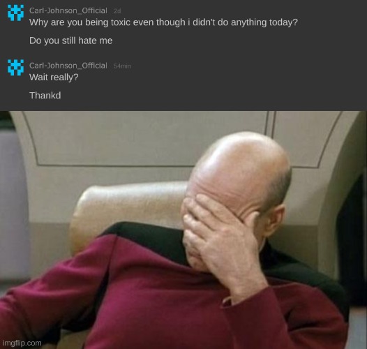 image tagged in memes,captain picard facepalm | made w/ Imgflip meme maker