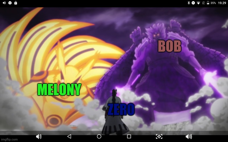This is from boruto ( if bob stays as a god after smg4 the resurection ) | BOB; MELONY; ZERO | image tagged in smg4 | made w/ Imgflip meme maker