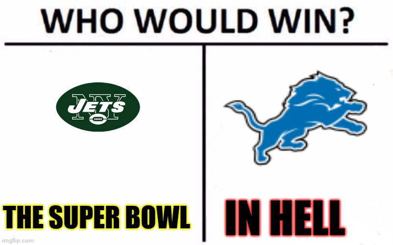 Who Would Win? Meme | THE SUPER BOWL IN HELL | image tagged in memes,who would win | made w/ Imgflip meme maker