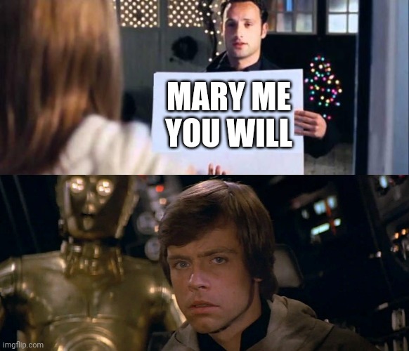 Yoda is that you | MARY ME YOU WILL | image tagged in love actually sign | made w/ Imgflip meme maker