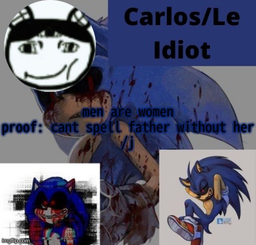man face B) | men are women
proof: cant spell father without her
/j | made w/ Imgflip meme maker