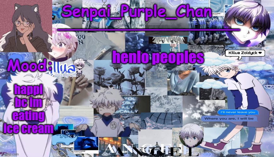 Killua temp (my collage) | henlo peoples; happi bc im eating ice cream | image tagged in killua temp my collage | made w/ Imgflip meme maker