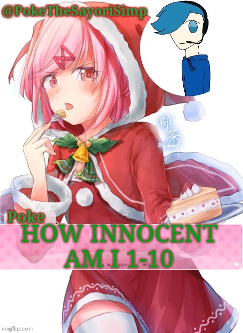 Poke's natsuki christmas template | HOW INNOCENT AM I 1-10 | image tagged in poke's natsuki christmas template | made w/ Imgflip meme maker