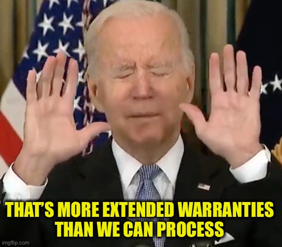 Just a fart | THAT’S MORE EXTENDED WARRANTIES 
THAN WE CAN PROCESS | image tagged in just a fart | made w/ Imgflip meme maker
