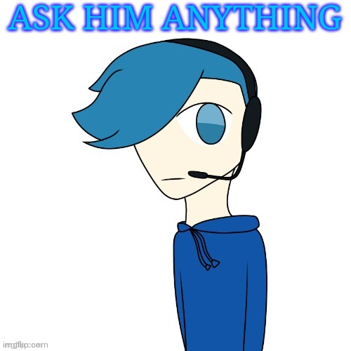 Poke (My OC) | ASK HIM ANYTHING | image tagged in poke my oc | made w/ Imgflip meme maker