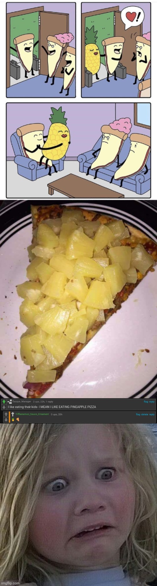 Pineapple pizza | image tagged in scared kid,pineapple pizza,children,memes,comments,comment section | made w/ Imgflip meme maker