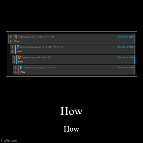 How | made w/ Imgflip demotivational maker