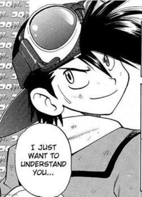 @Jimmy | image tagged in i just want to understand you | made w/ Imgflip meme maker