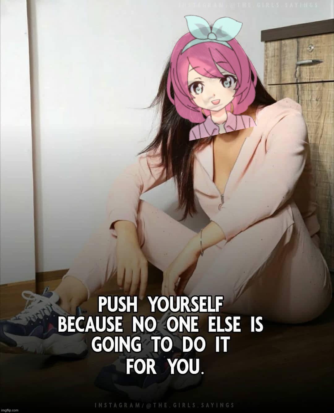 Jemy push yourself | image tagged in jemy push yourself | made w/ Imgflip meme maker