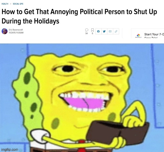 I doubt this needs a title | image tagged in memes,lol,politics,spongebob | made w/ Imgflip meme maker