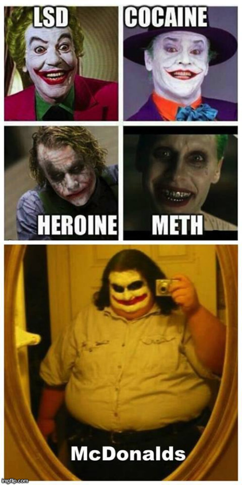 "McDonald's" | image tagged in memes,funny,joker,drugs | made w/ Imgflip meme maker