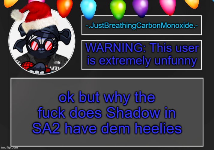 s l i d e | ok but why the fuck does Shadow in SA2 have dem heelies | made w/ Imgflip meme maker