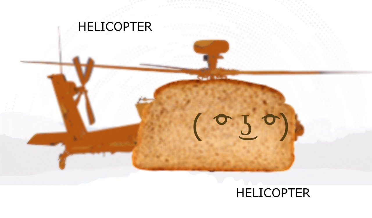 HELICOPTER BREAD Blank Meme Template