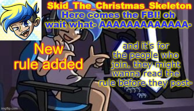 Skid's AmorAltra temp | New rule added; and it's for the people who join. they might wanna read the rule before they post- | image tagged in skid's amoraltra temp | made w/ Imgflip meme maker