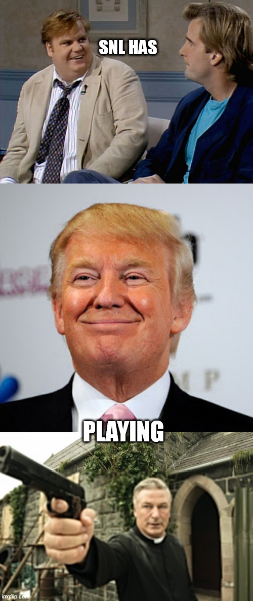 SNL HAS; PLAYING | image tagged in remember when,donald trump approves,alec baldwin | made w/ Imgflip meme maker