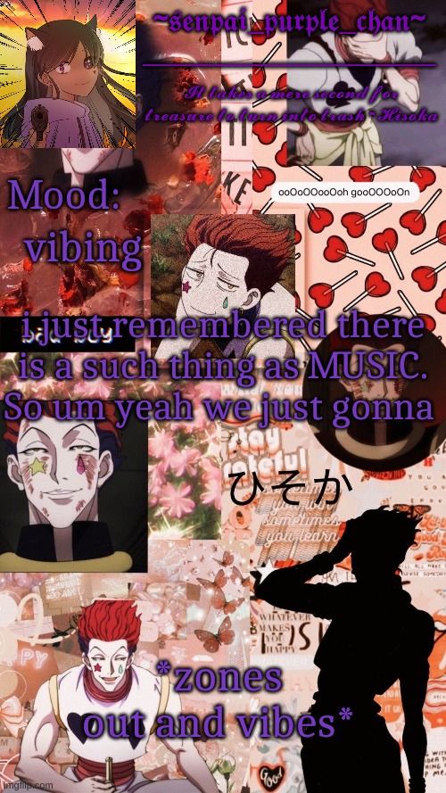 Hisoka temp! | vibing; i just remembered there is a such thing as MUSIC. So um yeah we just gonna; *zones out and vibes* | image tagged in hisoka temp | made w/ Imgflip meme maker