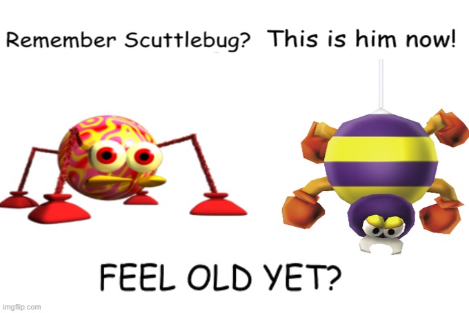 Finally someone acknowledges the new scuttlebug | image tagged in repost,feel old yet,pannenkoek2012,mario 64 | made w/ Imgflip meme maker