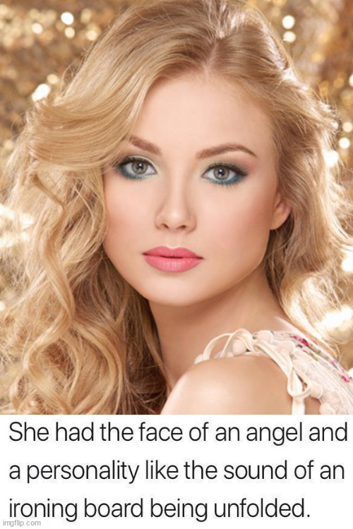 beautiful blonde woman | image tagged in beautiful blonde woman,insults | made w/ Imgflip meme maker