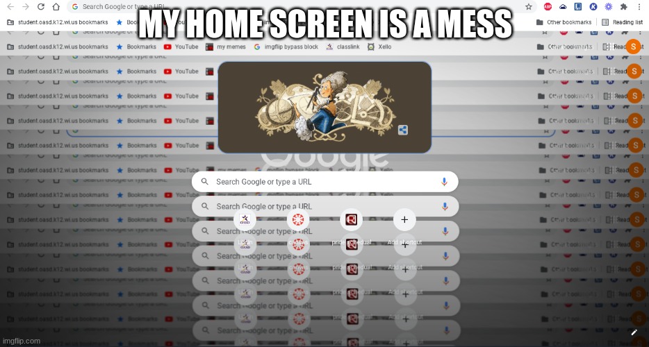 MY HOME SCREEN IS A MESS | made w/ Imgflip meme maker