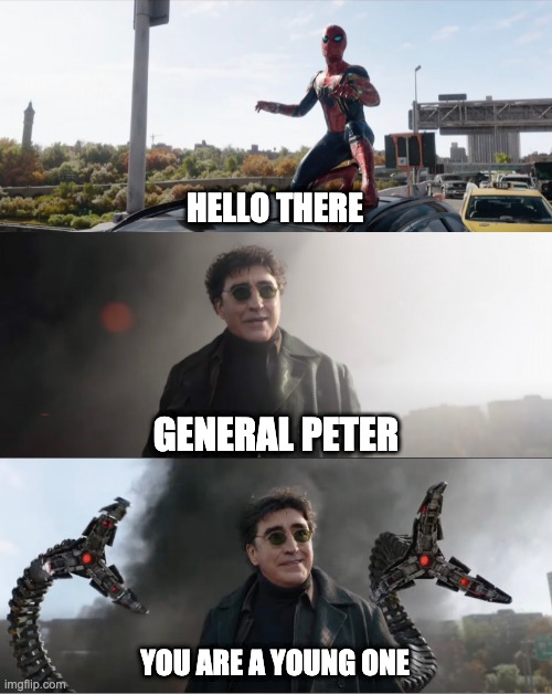 HELLO THERE; GENERAL PETER; YOU ARE A YOUNG ONE | image tagged in hello peter,general kenobi hello there,memes | made w/ Imgflip meme maker