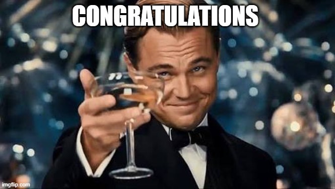 Congratulations Man! | CONGRATULATIONS | image tagged in congratulations man | made w/ Imgflip meme maker