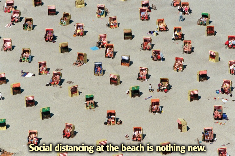 Social distancing at the beach is nothing new. | image tagged in social distancing,social distance,beach | made w/ Imgflip meme maker