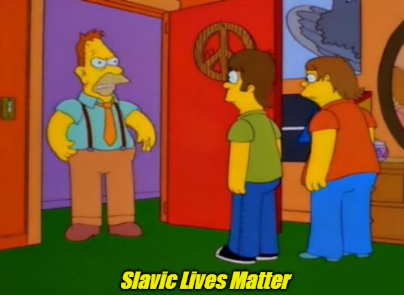 Simpsons Grandpa | Slavic Lives Matter | image tagged in memes,simpsons grandpa,slavic | made w/ Imgflip meme maker