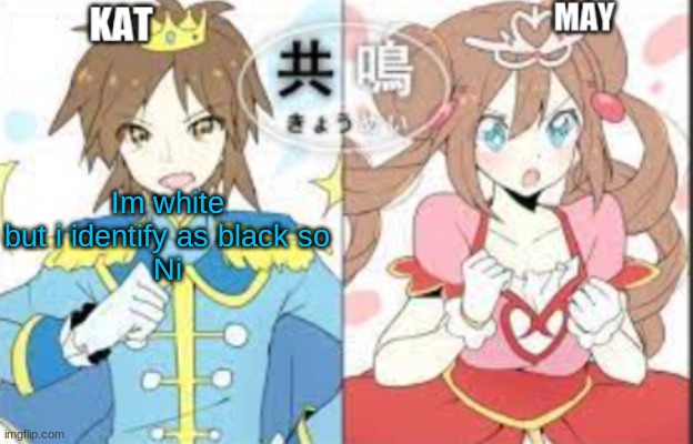 low effort announcement temp | Im white but i identify as black so
Ni | image tagged in low effort announcement temp | made w/ Imgflip meme maker