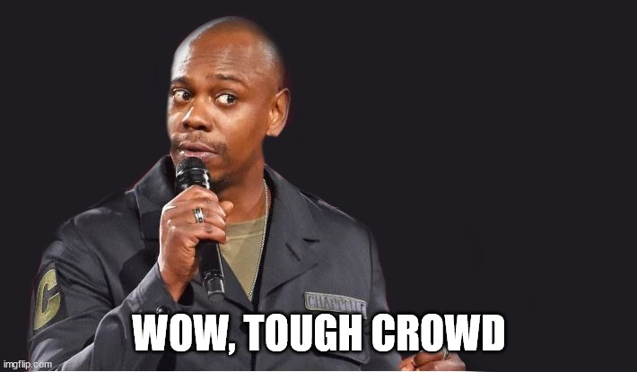 comedian  | WOW, TOUGH CROWD | image tagged in comedian | made w/ Imgflip meme maker