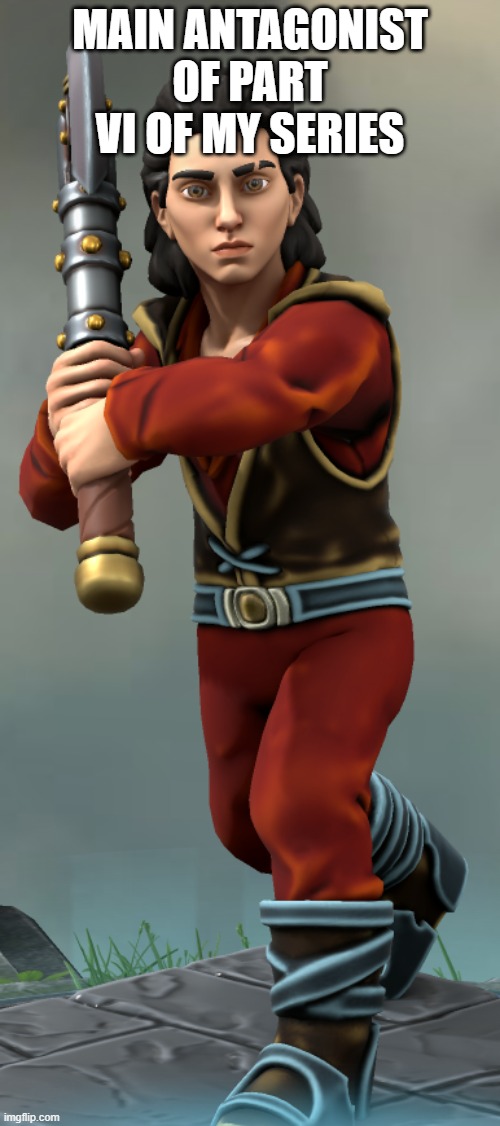 he wields an axe (it was short enough to fit in the picture | MAIN ANTAGONIST OF PART VI OF MY SERIES | image tagged in adonis bakirtzis | made w/ Imgflip meme maker