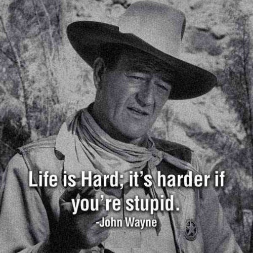 THE SMART ONES | image tagged in john wayne | made w/ Imgflip meme maker