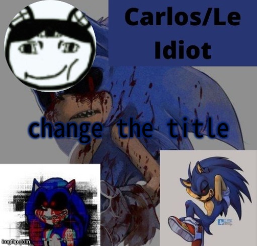 Carlos x Jonathan is my favorite ship uwu | change the title | made w/ Imgflip meme maker