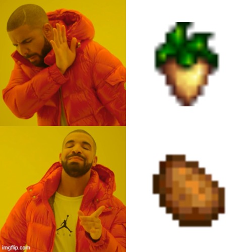 Potato > Parsnip in stardew valley | image tagged in memes,drake hotline bling,games,stardew valley | made w/ Imgflip meme maker